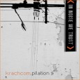 krachcom.pilation 3 – out now! The third edition of the krachcom.pilation was just released! Again you will find several members of the krachcom-forum on this cd - including 13th Monkey with an exclusive track named...