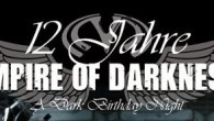 12 jahre empire of darkness On 10.2. the Empire Of Darkness will party it's 12th birthday with a big event at the Matrix Bochum. Spinning noisy tunes on the industrial floor: Thedi...