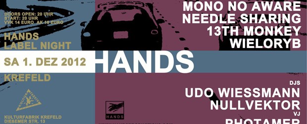 On Dec  1st, the Hands Label Night is happening at the Kufa Krefeld, live on stage: 13th Monkey, ...